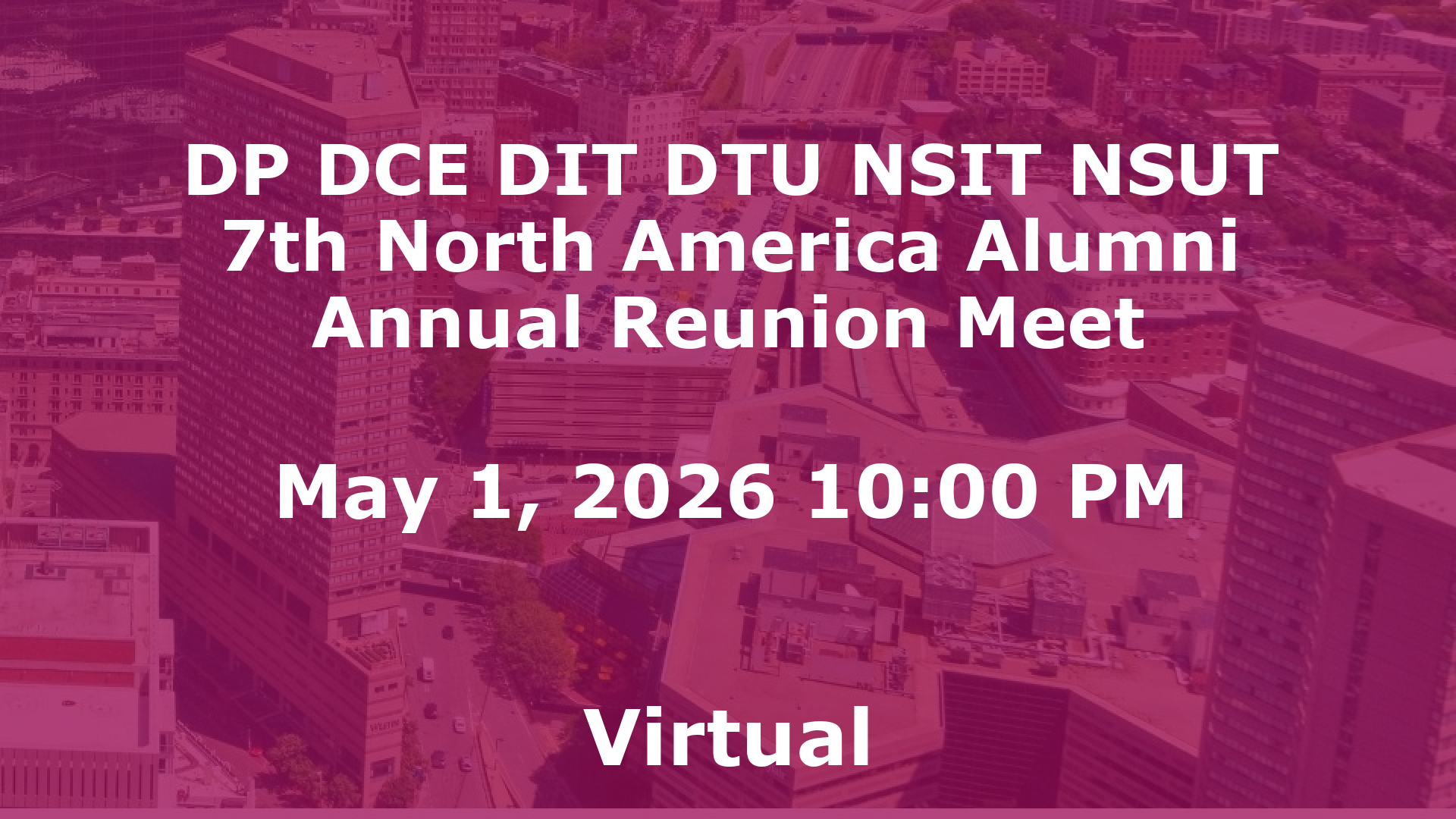 DP DCE DIT DTU NSIT NSUT 7th North America Alumni Annual Reunion Meet event image